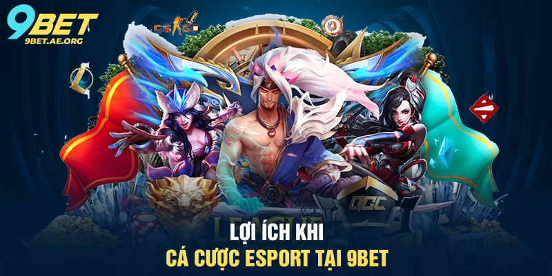 Lợi ích khi cá cược eSport tại 9BET