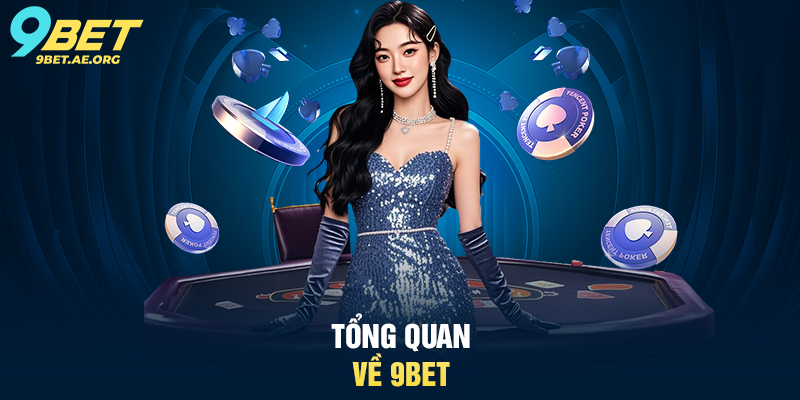 Tổng quan về 9BET