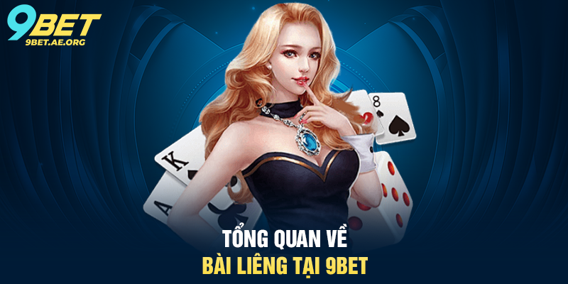Tổng quan về Bài Liêng tại 9BET
