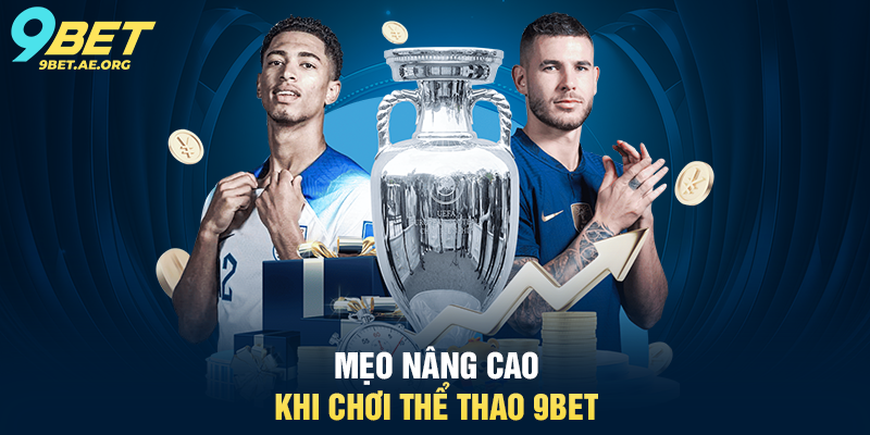 Mẹo nâng cao khi chơi Thể thao 9BET